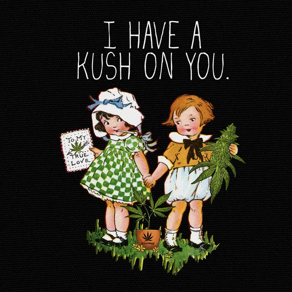 I Have A Kush On You Racerback