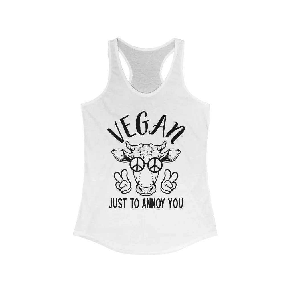 Just To Annoy You - Women's Racerback Tank Top